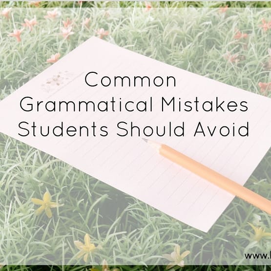 common grammatical mistakes students should avoid