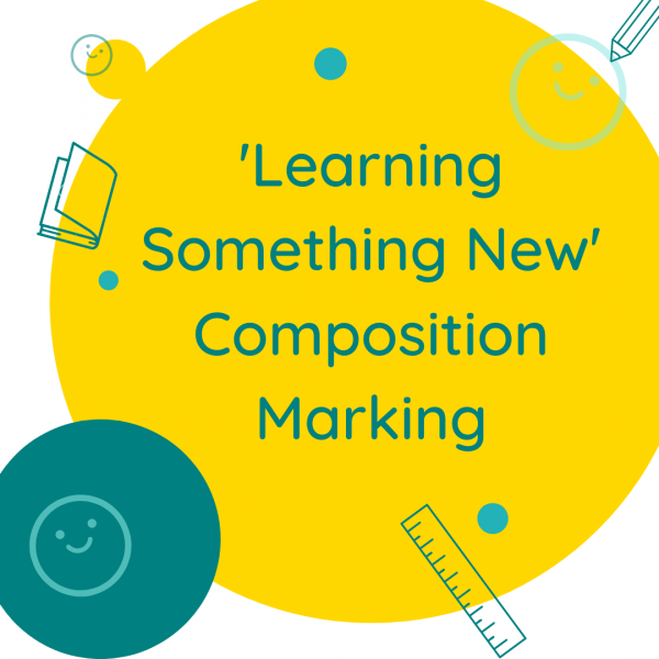 ‘Learning Something New’ Composition Marking