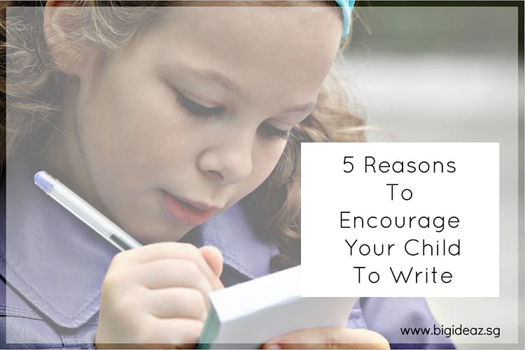 reasons to encourage your child to write